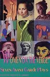 Women on the Verge: Seven Avant-garde American Plays