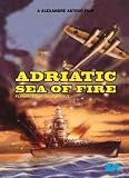 Cover art for  Adriatic Sea of Fire