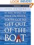 If You Want to Walk on Water, You've Got to Get Out of the Boat - Leaders Guide
