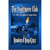The Nightmare Club: #1 The Headless Paperboy ~ Howard Hopkins
