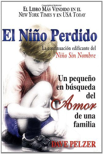 El Niño Perdido: Un pequeno en búsqueda del Amor de una familia (Spanish Edition) Book Image
