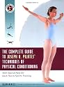 The Complete Guide to Joseph H. Pilates' Techniques of Physical Conditioning: With Special Help for Back Pain and Sports Training