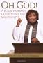 Oh God!: A Black Woman's Guide to Sex and Spirituality