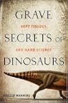 Grave Secrets of Dinosaurs: Soft Tiss...