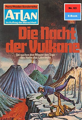 Atlan 63: Die Nacht der Vulkane (Heftroman): Atlan-Zyklus 