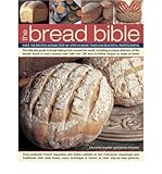 The bread bible : over 100 recipes shown step-by-step in more than 600 beautiful photographs