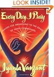 Every Day I Pray