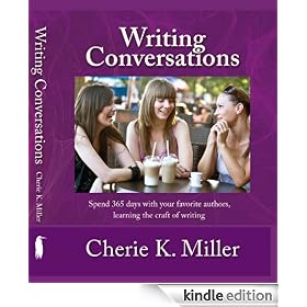 Writing Conversations: Spend 365 Days with Your Favorite Authors Learning the Craft of Writing