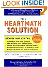 The HeartMath Solution: The Institute of HeartMath's Revolutionary Program for Engaging the Power of the Heart's Intelligence