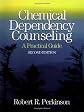 Chemical Dependency Counseling: A Practical Guide