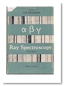 Alpha, Beta and Gamma Ray Spectroscopy. TWO VOLUMES