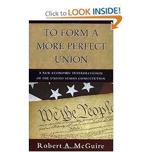 To Form A More Perfect Union: A New Economic Interpretation of the ...