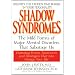 Shadow Syndromes: The Mild Forms of Major Mental Disorders That Sabotage Us