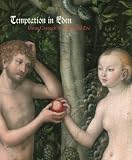Temptation in Eden: Lucas Cranach's