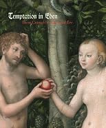 Temptation in Eden: Lucas Cranach's Adam and Eve (Courtauld Institute of Art Gallery)