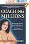 Coaching Millions: Help More People, Make More Money, Live Your Ultimate Lifestyle