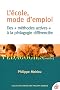 L'�cole, mode d'emploi : Des