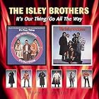 It's Our Thing Go All the Way by The Isley Brothers