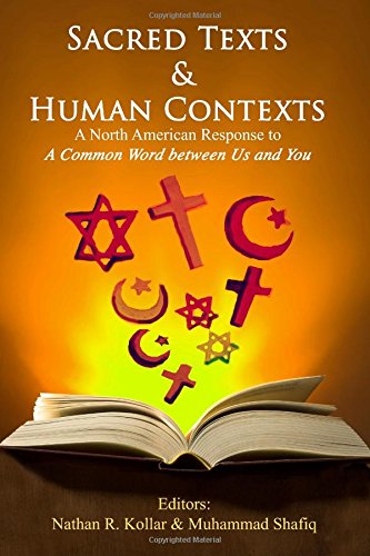 Sacred Texts & Human Contexts: A North American Response to A Common Word between Us and You (Sacred Texts and Human Contexts) (Volume 1)