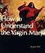Book How to Understand the Virgin Mary