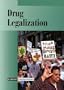 Current Controversies - Drug Legalization (hardcover edition)