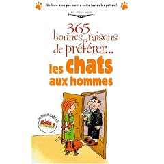 365 bonnes raisons preferer les chats aux hommes