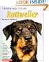 Training Your Rottweiler (Training Your Dog)