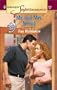 Mr. and Mrs. Wrong (9 Months Later / Harlequin SuperRomance, No. 1012)