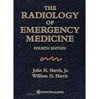 The The Radiology of Emergency Medicine by John H Harris and William H Harris