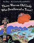 There Was an Old Lady Who Swallowed a Trout