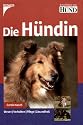 Die H&uuml;ndin: Wesen / Verhalten / Pflege / Gesundheit