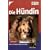 Die H�ndin: Wesen / Verhalten / Pflege / Gesundheit