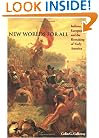 New Worlds for All: Indians, Europeans, and the Remaking of Early America (American Moment)