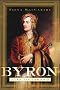 Byron: Life and Legend Byron: Life and Legend