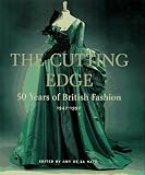 The Cutting Edge: 50 Years of British Fashion, 1947-1997