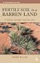 Fertile Soil In A Barren Land: A Desert Odyssey For The Soul (An Explorefaith.Org Book)