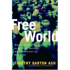 Free World: America, Europe, and the Surprising Future of the West