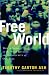Free World: America, Europe, and the Surprising Future of the West