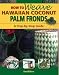 Search : How to Weave Hawaiian Coconut Palm Fronds