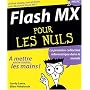 Flash MX pour les nuls de Gurdy Leete