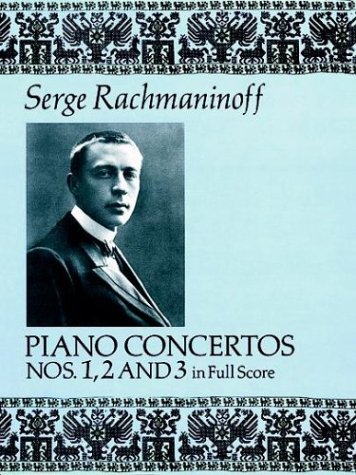 Rachmaninoff: Piano Concertos Nos. 1, 2, and 3 in Full Score (Piano Concertos, 2 & 3)