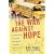 The War Against Hope: How Teachers' Unions Hurt Children, Hinder Teachers, and Endanger Public Education