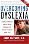 Overcoming Dyslexia: A New and Complete Science-Based Program for Reading Problems at Any Level