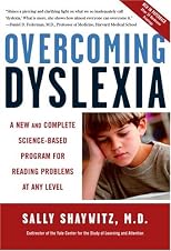 Overcoming Dyslexia: A New and Complete Science-Based Program for Reading Problems at Any Level