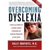 Overcoming Dyslexia: A New and Complete Science-Based Program for Reading Problems at Any Level ~ Sally E. Shaywitz