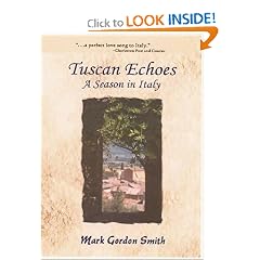 Tuscan Echoes: A Season in Italy