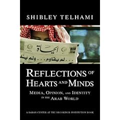 Reflections of Hearts and Minds: Media, Opinion and Identity in the Arab World (Brookings Series on U.S. Policy Toward the Islamic World)