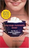 My Cup Runneth Over