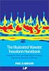 The Illustrated Wavelet Transform Handbook