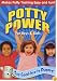 Potty Power - For Boys & Girls